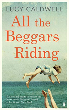 All the Beggars Riding - Lucy Caldwell [KSIĄŻKA]