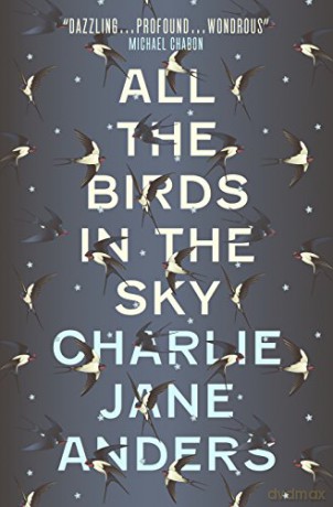 All the Birds in the Sky - Charlie Jane Anders [KSIĄŻKA]