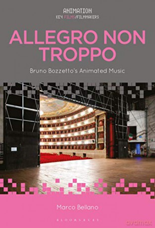 Allegro non troppo: Bruno Bozzetto's Animated Music (Animation: Key Films/Filmmakers) - Marco Bellano [KSIĄŻKA]