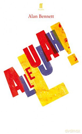 Allelujah! - Alan Bennett [KSIĄŻKA]