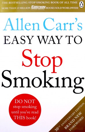 Allen Carr's Easy Way to Stop Smoking: Read this book and you'll never smoke a cigarette again - Allen Carr [KSIĄŻKA]