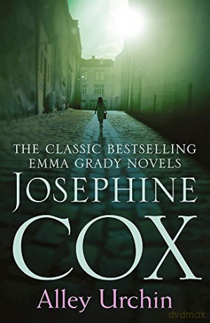 Alley Urchin: A thrilling saga of love, resilience and revenge (Emma Grady trilogy, Book 2) - Josephine Cox [KSIĄŻKA]