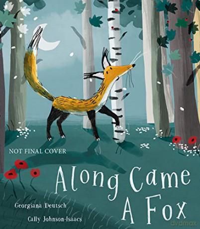 Along Came a Fox - Georgiana Deutsch [KSIĄŻKA]