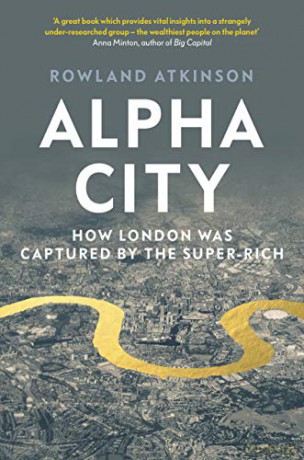 Alpha City: How London Was Captured - Rowland Atkinson [KSIĄŻKA]
