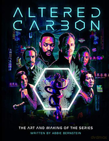 Altered Carbon: The Art and Making of the Series - Abbie Bernstein [KSIĄŻKA]