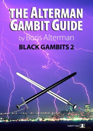 Alterman Gambit Guide: Black Gambits 2 (Grandmaster Repertoire Series) - Boris Alterman [KSIĄŻKA]