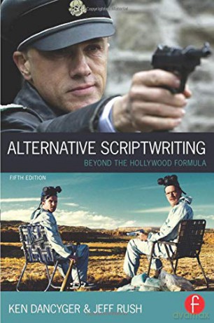 Alternative Scriptwriting: Beyond the Hollywood Formula - Ken Dancyger [KSIĄŻKA]