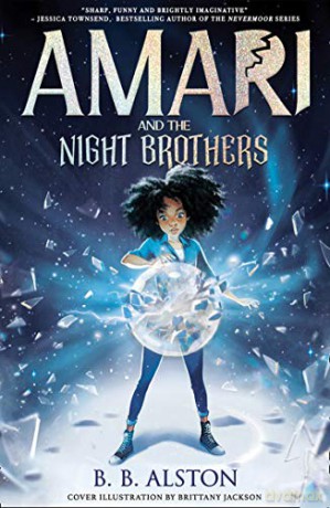 Amari and the Night Brothers: New York Times bestseller and most magical children's fantasy of 2021. Perfect for fans of Percy Jackson! - BB Alston [KSIĄŻKA]