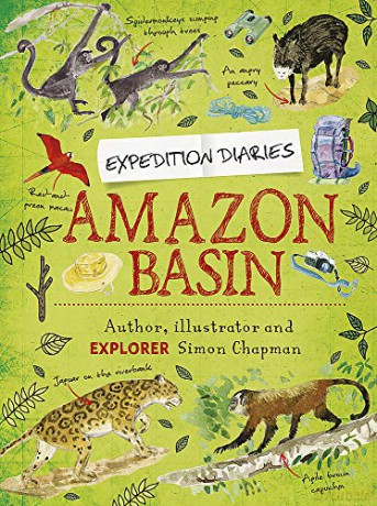 Amazon Basin (Expedition Diaries) - Simon Chapman [KSIĄŻKA]