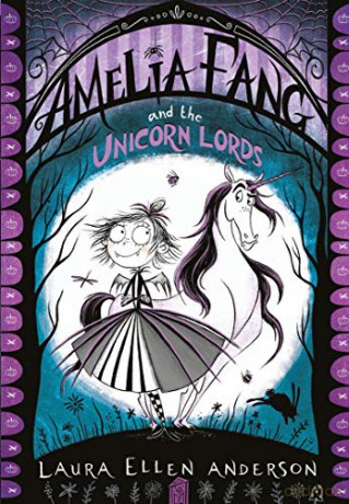 Amelia Fang and the Unicorn Lords (The Amelia Fang Series) - Laura Ellen Anderson [KSIĄŻKA]