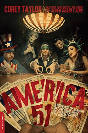 America 51: A Probe into the Realities That Are Hiding Inside 'The Greatest Country in the World' - Corey Taylor [KSIĄŻKA]