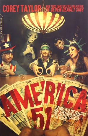 America 51: A Probe into the Realities That Are Hiding Inside 'The Greatest Country in the World' - Corey Taylor [KSIĄŻKA]