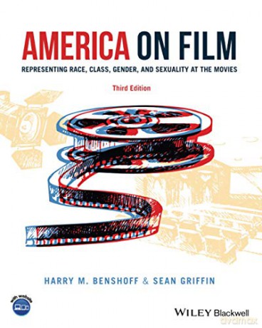 America on Film: Representing Race, Class, Gender, and Sexuality at the Movies - Harry M. Benshoff [KSIĄŻKA]