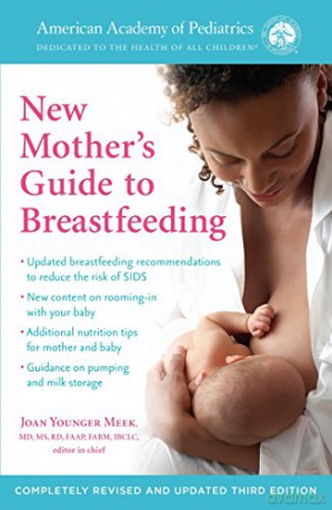 American Academy of Pediatrics New Mother's Guide to Breastfeeding: Completely Revised and Updated Third Edition - Joan Younger Meek [KSIĄŻKA]