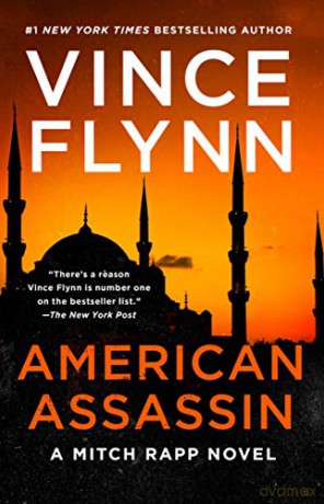 American Assassin, 1: A Thriller (Mitch Rapp Novel) - Vince Flynn [KSIĄŻKA]