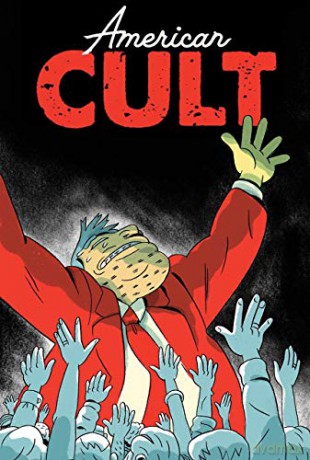 American Cult: A Graphic History of Religious Cults in America from the Colonial Era to Today - Robyn Chapman [KSIĄŻKA]