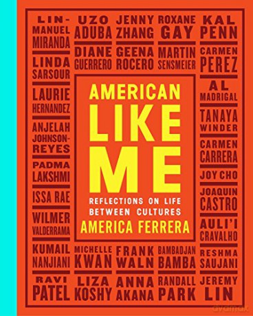 American Like Me: Reflections on Life Between Cultures - America Ferrera [KSIĄŻKA]