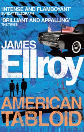 American Tabloid: James Ellroy - James Ellroy [KSIĄŻKA]