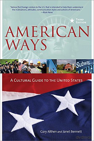 American Ways: A Cultural Guide to the United States (3rd edition): A Cultural Guide to the United States of America - Gary Althen [KSIĄŻKA]