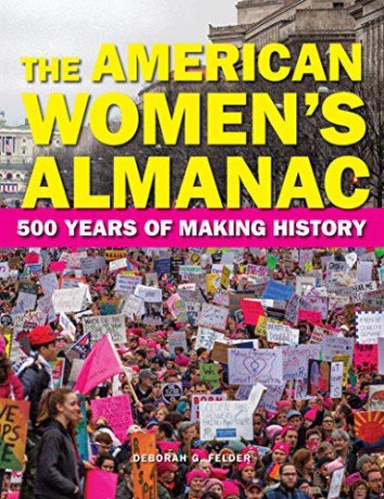 American Women'S Almanac, The: 500 Years of Making History - Deborah G. Felder [KSIĄŻKA]