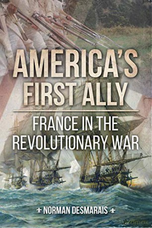 America's First Ally: France in the Revolutionary War - Norman Demarais [KSIĄŻKA]