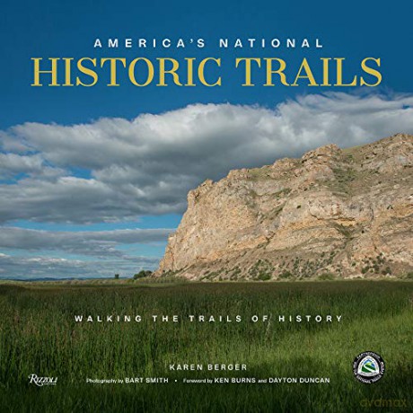 America's National Historic Trails: Walking the Trails of History: In the Footsteps of History - Karen Berger [KSIĄŻKA]