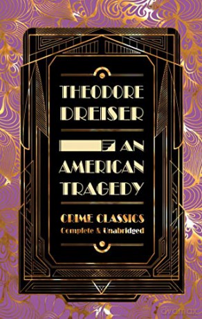 An American Tragedy (Flame Tree Collectable Crime Classics) - Theodore Dreiser [KSIĄŻKA]