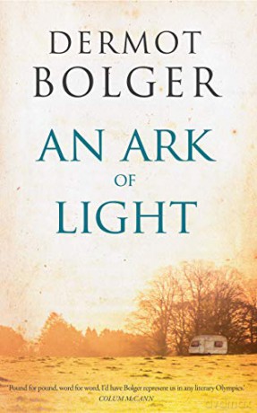 An Ark of Light - Dermot Bolger [KSIĄŻKA]