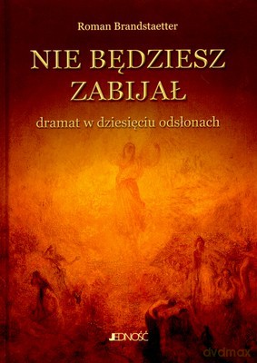 Nie Będziesz Zabijał (twarda) - Roman Brandstaetter [KSIĄŻKA]