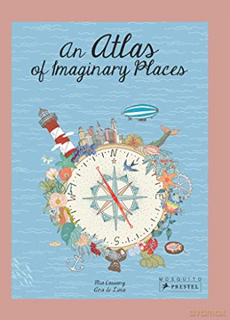 An Atlas of Imaginary Places - Mia Cassany [KSIĄŻKA]