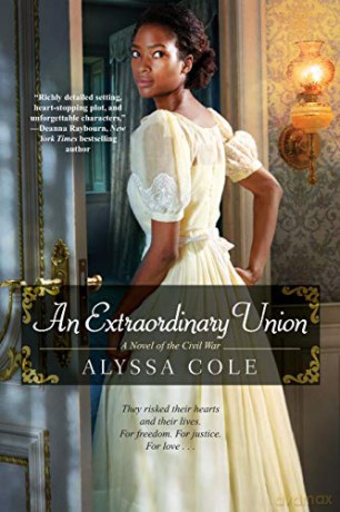 An Extraordinary Union: An Epic Love Story of the Civil War: 1 (Loyal League) - Alyssa Cole [KSIĄŻKA]