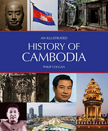 An Illustrated History of Cambodia - Philip Coggan [KSIĄŻKA]