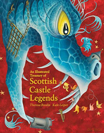 An Illustrated Treasury of Scottish Castle Legends (Illustrated Scottish Treasuries) - Theresa Breslin [KSIĄŻKA]