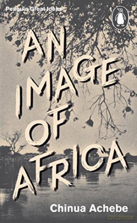 An Image of Africa: Chinua Achebe (Penguin Great Ideas) - Chinua Achebe [KSIĄŻKA]