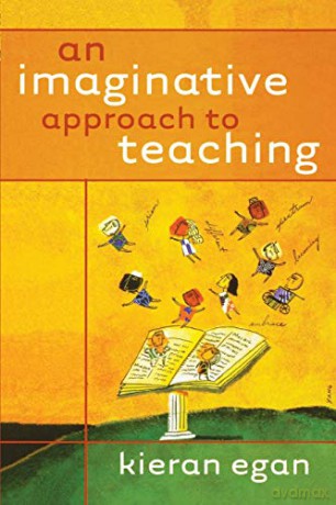 An Imaginative Approach to Teaching - Kieran Egan [KSIĄŻKA]