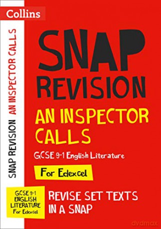 An Inspector Calls: Edexcel GCSE 9-1 English Literature Text Guide: Ideal for home learning, 2021 assessments and 2022 exams (Collins GCSE Grade 9-1 SNAP Revision) [KSIĄŻKA]