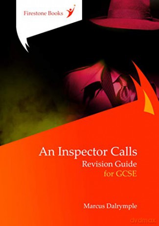 An Inspector Calls: Revision Guide for GCSE (Perfect for catch-up!) - Marcus Dalrymple [KSIĄŻKA]