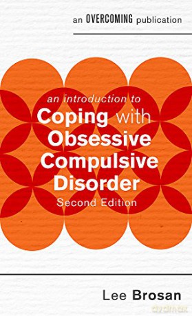 An Introduction to Coping with Obsessive Compulsive Disorder, 2nd Edition (An Introduction to Coping series) - Leonora Brosan [KSIĄŻKA]