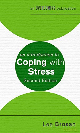 An Introduction to Coping with Stress, 2nd Edition (An Introduction to Coping series) - Leonora Brosan [KSIĄŻKA]