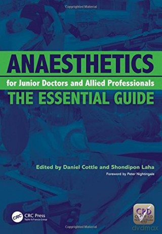 Anaesthetics for Junior Doctors and Allied Professionals: The Essential Guide - Daniel Cottle [KSIĄŻKA]