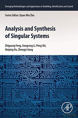 Analysis and Synthesis of Singular Systems (Emerging Methodologies and Applications in Modelling, Identification and Control) - Zhengyi Jiang [KSIĄŻKA]