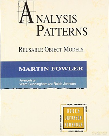 Analysis Patterns: Reusable Object Models (paperback) - Martin Fowler [KSIĄŻKA]
