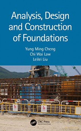 Analysis, Design and Construction of Foundations - Leilei Liu [KSIĄŻKA]