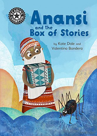 Anansi and the Box of Stories: Independent Reading 11 (Reading Champion) - Katie Dale [KSIĄŻKA]