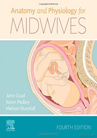 Anatomy and Physiology for Midwives - Jane Coad BSc PhD PGCEA [KSIĄŻKA]