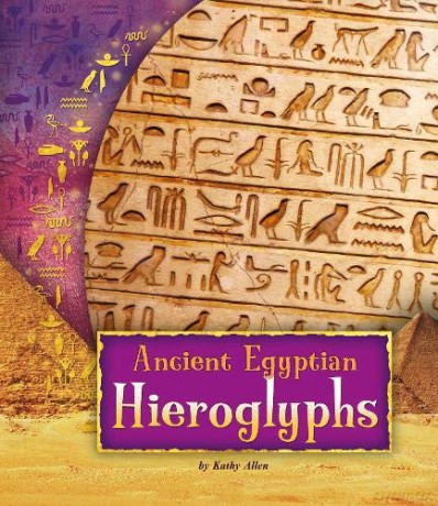 Ancient Egyptian Hieroglyphs (Fact Finders: Ancient Egyptian Civilization) - Kathy Allen [KSIĄŻKA]