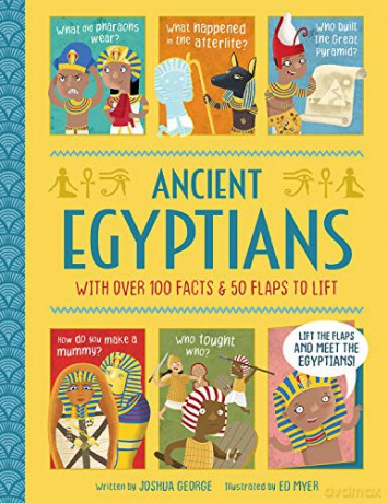 Ancient Egyptians (Lift-the-flap History) - Joshua George [KSIĄŻKA]