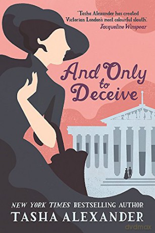 And Only to Deceive (A Lady Emily Mystery) - Tasha Alexander [KSIĄŻKA]