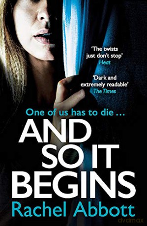 And So It Begins: A brilliant psychological thriller that twists and turns (Stephanie King Book 1) - Rachel Abbott [KSIĄŻKA]