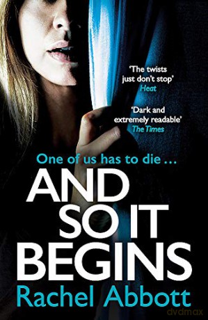 And So It Begins: A brilliant psychological thriller that twists and turns (Stephanie King Book 1) - Rachel Abbott [KSIĄŻKA]
